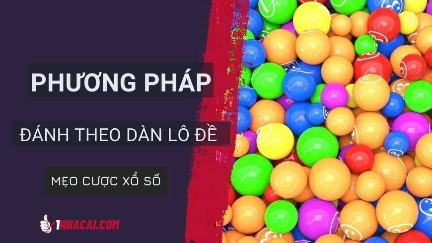 phuong-phap-danh-theo-dan-lo-de