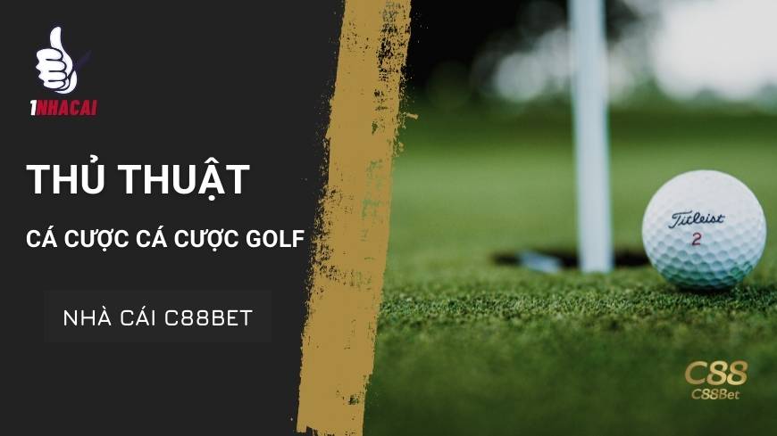 ca-cuoc-golf-tai-c88bet-1