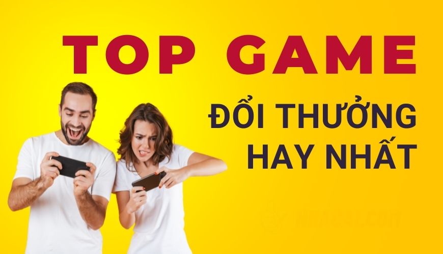 top-game-mobile-doi-thuong-hap-dan-2022-2