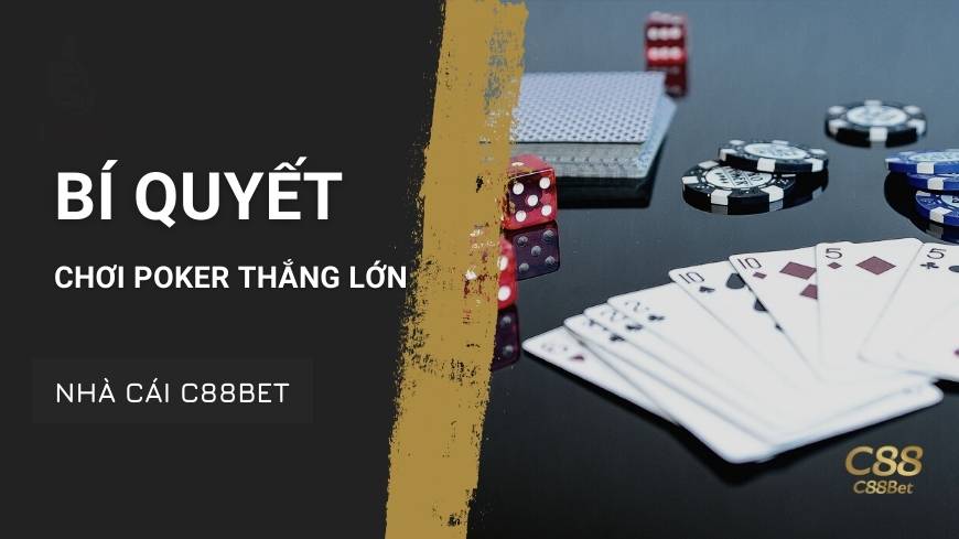 bi-quyet-choi-poker-tai-c88bet-1