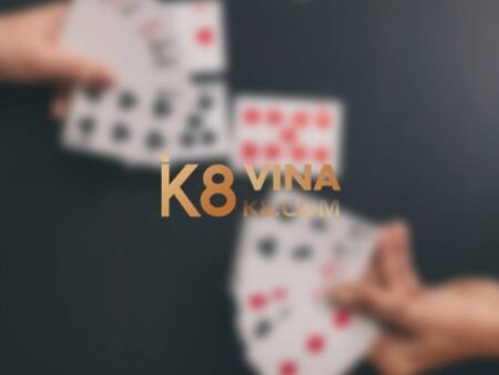 Thủ thuật chơi cá cược game bài K8 dễ thắng