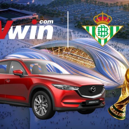 World Cup 2022 – Cược liền tay VWin tặng Mazda CX-5