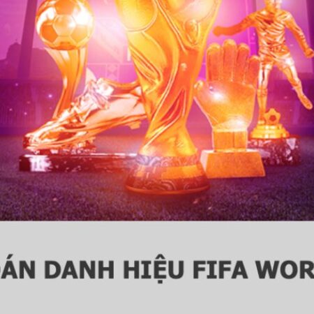 Dafabet tặng điểm thưởng – Dự đoán danh hiệu World Cup 2022