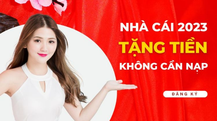 nha-cai-tang-tien-khong-can-nap-2023-1